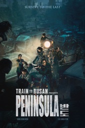 Poster for Train To Busan Presents Peninsula by Yeon Sang-ho