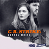 C.B. Strike: Lethal White - Strike