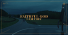 Faithful God - I AM THEY