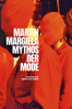 Martin Margiela - Mythos der Mode - Reiner Holzemer