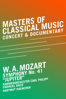 Masters of Classical Music - Wolfgang Amadeus Mozart - Symphony No. 41 "Jupiter" - カール・フィリップ・エマヌエル・バッハ室内管弦楽団, ハルトムートヘンヒェン, ヴォルフガング・アマデウス・モーツァルト, Paul Smaczny & Gunter Atteln