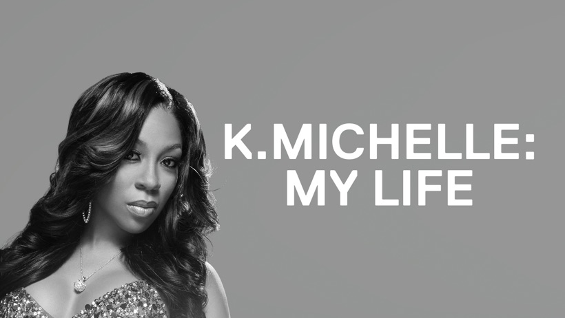 K.Michelle: My Life