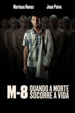 Capa do filme M-8: Quando a Morte Socorre a Vida