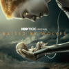 Raised by Wolves, Season 1 - Raised by Wolves Cover Art