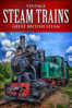Vintage Steam Trains: Great British Steam - Liam Dale