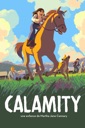 Affiche du film Calamity, une enfance de Martha Jane Cannary
