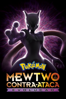 Pokémon: Mewtwo Contra-ataca — Evolução (Dublado) - Kunihiko Yuyama & Motonori Sakakibara