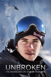 Unbroken: The Snowboard Life of Mark McMorris