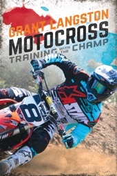 Poster for Grant Langston: Motocross Training with the Champ by Donnie Bales