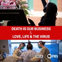Frontline, Death Is Our Business/Love, Life & the Virus