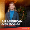 An American Aristocrat Holiday Special, Season 1 - An American Aristocrat Holiday Special
