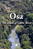 OSA: The Jewel of Costa Rica