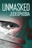 Unmasked Judeophobia - Gloria Z. Greenfield & Gloria Greenfield