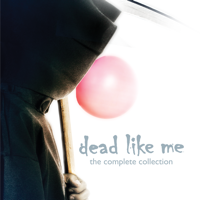 Dead Like Me - Dead Like Me: The Complete Collection artwork