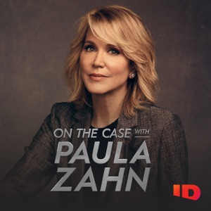 On the Case with Paula Zahn, Season 21 - Episode 8