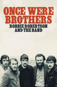 Once Were Brothers: Robbie Robertson and the Band