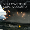 Yellowstone Supervolcano - Yellowstone Supervolcano, Season 1  artwork