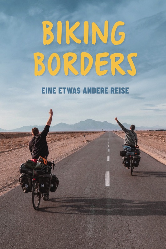 Biking Borders: Eine etwas andere Reise