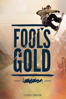 Fool's Gold - Alex Schiller, Tom Elliott & Vincent Urban