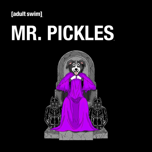Mr. Pickles, The Complete Collection