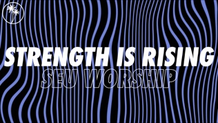 SEU Worship Strength Is Rising