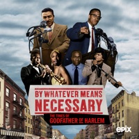 Télécharger By Whatever Means Necessary: The Times of Godfather of Harlem, Season 1 Episode 101