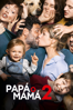 Papá o mamá 2 - Martin Bourboulon