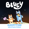 Bluey, Sleepytime and Other Stories - Bluey Cover Art