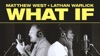 What If (feat. Lathan Warlick) by Matthew West music video