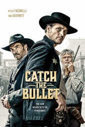 Poster for Catch the Bullet by Michael Feifer