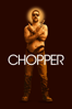 Chopper (20th Anniversary) - Andrew Dominik