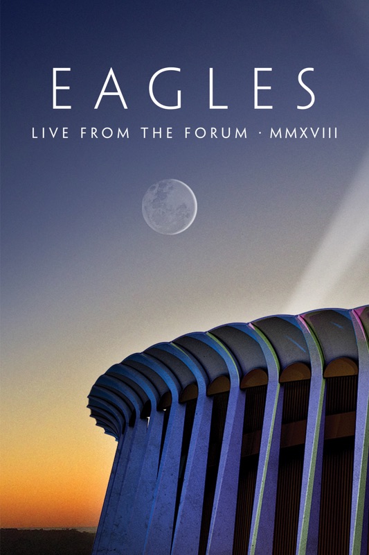 Eagles: Live From the Forum MMXVIII