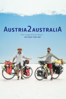 Austria 2 Australia: Eine unglaubliche Reise … mit dem Fahrrad. - Dominik Bochis & Andreas Buciuman