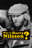 Who is Harry Nilsson (And Why is Everybody Talkin' About Him?) - John Scheinfeld