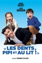 Affiche du film Les dents, pipi et au lit