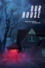 Our House - Anthony Scott Burns