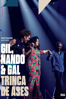 Gil, Nando & Gal: Trinca de Ases - Gilberto Gil, Gal Costa & Nando Reis