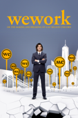 WeWork: Or the Making and Breaking of a $47 Billion Unicorn