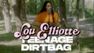 Teenage Dirtbag - Lou Elliotte