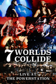 7 Worlds Collide - Live At the Powerstation