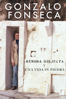 Gonzalo Fonseca: Membra Disjecta y Una vida in piedra - Michael Gregory