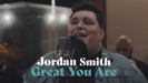 Great You Are - Jordan Smith