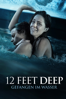 12 Feet Deep: Gefangen im Wasser - Matt Eskandari
