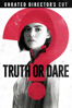 Truth or Dare (Unrated Director’s Cut) - Jeff Wadlow