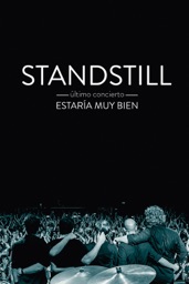 Estaría Muy Bien (Standstill Último Concierto)