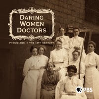 Télécharger Daring Women Doctors: Physicians in the 19th Century Episode 1