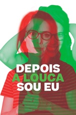 Capa do filme Depois a Louca Sou Eu