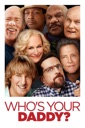 Affiche du film Who's your Daddy ? (VF+VOST)