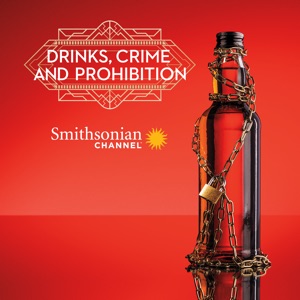 Drinks, Crime and Prohibition, Season 1 - Episode 2