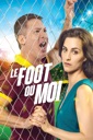 Affiche du film Le foot ou moi